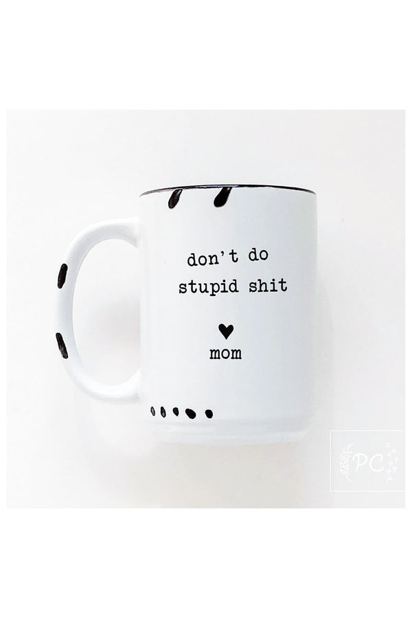 Don't  do  stupid Mug