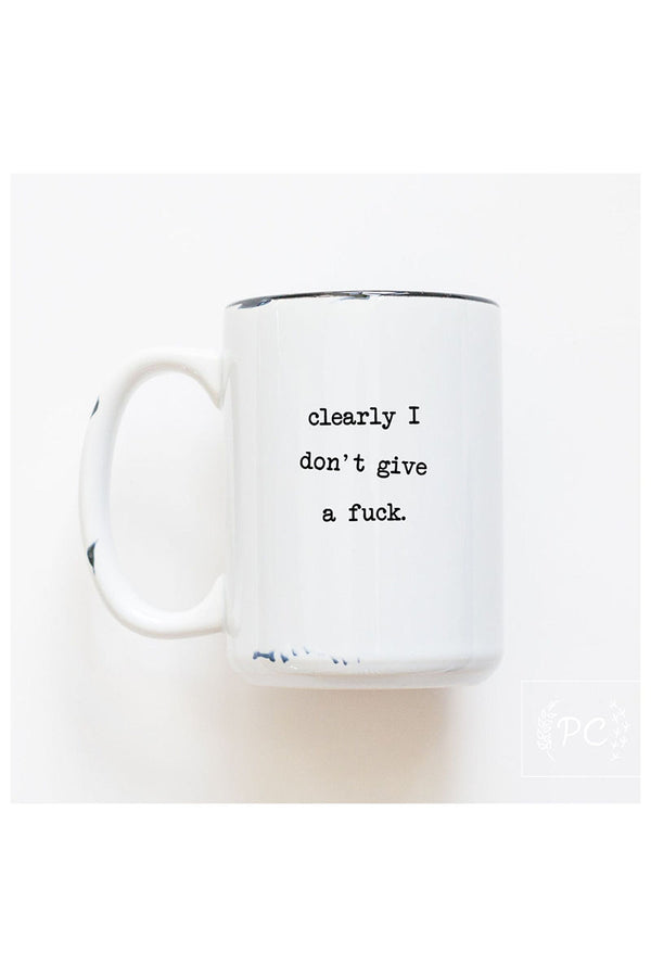 Clearly  I  don't  give  a  fuck Mug