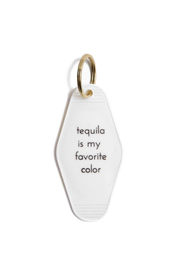 Tequila is My Favorite Color Key Chain