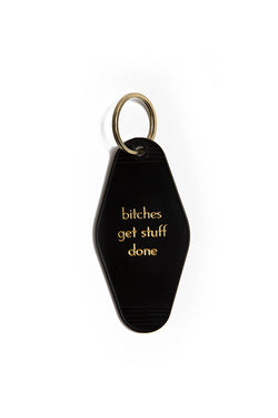 Bitches Get Stuff Done Key Tag